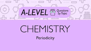 Periodicity  Q2  Chemistry ALevel  PMT Education [upl. by Farkas]