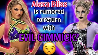 NO PLEASE NO  WWE TALK ALEXA BLISS POTENTIALLY RETURNING WITH “EVIL GIMMICK” [upl. by Lantz]