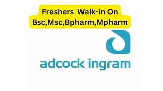 Freshers Walkin On bscmscBpharmMpharm for Multiple Positions At Adcock Ingram MEDREICH Group [upl. by Montfort655]