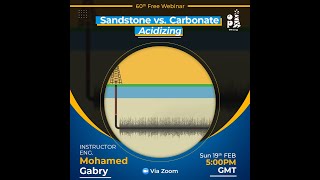 60th Free Webinar  Sandstone vs Carbonate Acidizing [upl. by Tomchay]