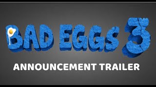 Bad Eggs 3 EggGame  Official Announcement Trailer [upl. by Pavia737]