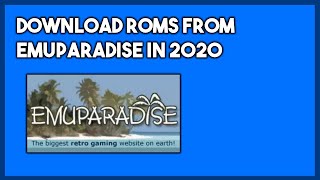 How to Download ROMs from EmuParadise in 2020 Safest Place To Get ROMs [upl. by Acina474]