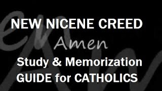 New Nicene Creed STUDY  MEMORIZATION GUIDE for Catholics  Kevin Hunter [upl. by Jalbert]