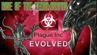 Plague Inc Evolved  Rise of the Xenomorphs [upl. by Vinny394]