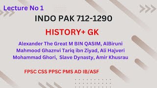 Pakistan Studies  INDIAN HISTORY 712 To 1192  History  FPSC PPSC test preparation PMSGK Assistant [upl. by Tanberg289]