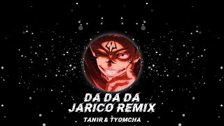 Da Da DaJarico Remix  Tanir amp Tyomcha [upl. by Nonad]