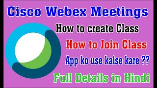 Cisco Webex App Tutorial in Hindi  How to Join amp Host meeting  Webex Meetings [upl. by Berlyn]