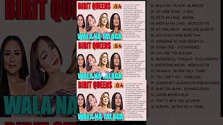 WALA NA TALAGA  BIRIT QUEENS OPM NONSTOP PLAYLIST 2024 Klarisse Morissette Angeline Quinto Jona [upl. by Byler]