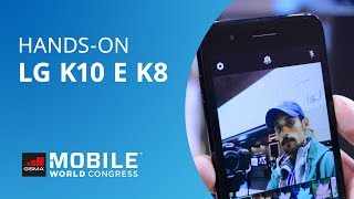 LG K10 e K8 Handson MWC 2018 [upl. by Amund]