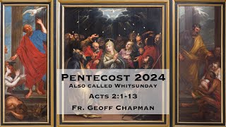 quotPentecost 2024quot Acts 2113  Fr Geoff Chapman [upl. by Imas]