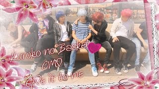 Kuroko no Basket CMV  Give it to me [upl. by Audrye95]