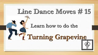 Learn How To Do the Turning Grapevine  Line Dance Move 15 [upl. by Nanji]