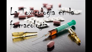 La Toxicología en la Farmacología [upl. by Clotilde]