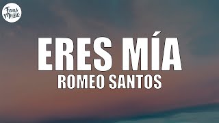 Romeo Santos  Eres Mía LetraLyrics [upl. by Had]