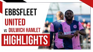 HAMLET HIGHLIGHTS Ebbsfleet United vs Dulwich Hamlet  National League South  18323 [upl. by Alfi409]