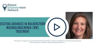 Exciting Advances in Waldenström Macroglobulinemia WM Treatment [upl. by Wyndham]