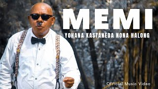 M E M I  YOHANA KASTANEDA NONA HALONG  OFFICIAL MUSIC VIDEO [upl. by Manson196]