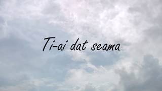 IULIANO  TIAI DAT SEAMA Lyrics video [upl. by Pietrek]