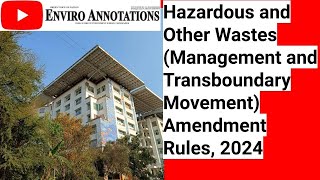 Hazardous amp Other Wastes Management amp Transboundary Movement Amendment Rules 2024 hazwaste [upl. by Atsahc]