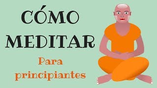 Cómo Meditar Para Principiantes [upl. by Naloc]