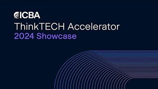 ICBA ThinkTECH Accelerator 7 Showcase [upl. by Elocim]