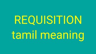 REQUISITION tamil meaningsasikumar [upl. by Negyam951]