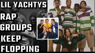 Lil Yachtys Rap Groups Keep Flopping [upl. by Avruch191]