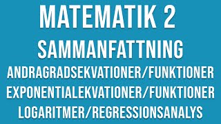 Matematik 2  Sammanfattning 2grads ekvationerfunktioner mm [upl. by Kragh354]