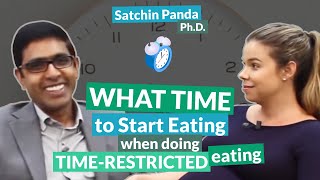 What time to start eating when doing timerestricted eating  Satchin Panda [upl. by Scotney287]