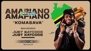 DJ KAYCODE🔥BEST OF TANZANIA AMAPIANO MIX 2024 KOMASAVA  DIAMOND PLATNUMZ RAYVANNY ALIKIBA ZUCHU [upl. by Anitsenre100]