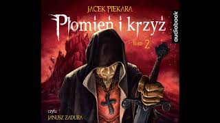 Jacek Piekara quotPłomień i krzyż Tom 2quot audiobook [upl. by Nnaycart]