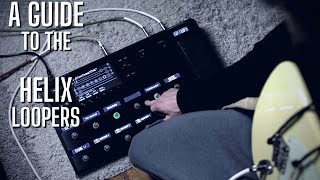 How to use the Loopers of the Helix and HX Stomp [upl. by Serrell]