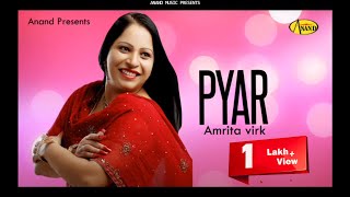 Amrita Virk  Pyar  New Punjabi Song 2017  Anand Music [upl. by Kcirdef349]