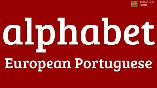 Alphabet in European Portuguese  Alfabeto em Português Europeu Portugal [upl. by Ycnaffit197]