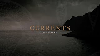 Currents  The Death We Seek [upl. by Leese]