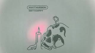 Matt Maeson  Get Happy Official Audio [upl. by Yroc]