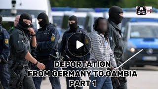 DEPORTATION From Germany To Gambia  INTERVIEW Part 1 [upl. by Reniti]