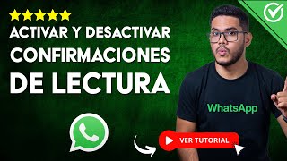 Cómo Activar y Desactivar las CONFIRMACIONES DE LECTURA en WhatsApp  💬​ Android y iPhone ​✅​ [upl. by Knoll]