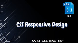 Responsive Web Design  Core CSS Mastery 55 [upl. by Fabyola]