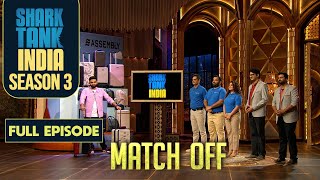 Shark Tank India S3  A MatchOff Between 2 Brands For the First Time  Full Episode [upl. by Spector531]