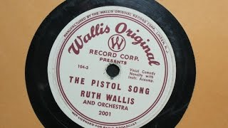 The Pistol Song  Ruth Wallis  Wallis Original Record Corp 2001 [upl. by Elsilrac]