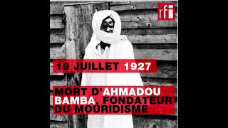 19 juillet 1927  mort d’Ahmadou Bamba fondateur du mouridisme [upl. by Takara]