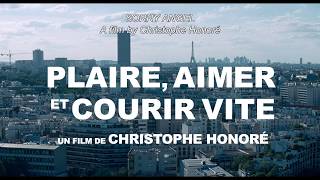 Plaire aimer et courir vite — Bande Annonce IN 2018 [upl. by Pinter125]