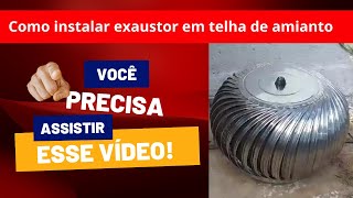 como instalar exaustor eólico em telha de amianto [upl. by Freudberg333]