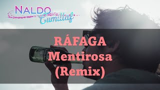 RÁFAGA ♠ Mentirosa Remix ♣ Dj Snows [upl. by Cynthie]