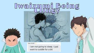 iwaizumi Being Clingy  IWAOI Fluff  Haikyuu texts [upl. by Blumenthal]