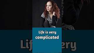 Life is very complicated shorts motivationalquotes quotes quotesaboutlife [upl. by Camm]