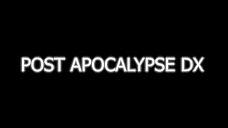 POST APOCALYPSE DX OFFICIAL TEASER [upl. by Duff]