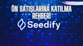 SEEDİFY ÖN SATIŞLARINA KATILMA REHBERİ [upl. by Ruskin]