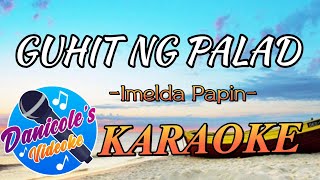 GUHIT NG PALAD  Imelda Papin  KARAOKE🎤 [upl. by Merriott395]